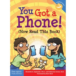 Free Spirit Publishing You Got a Phone! (Now Read This Book) - 1 of 1