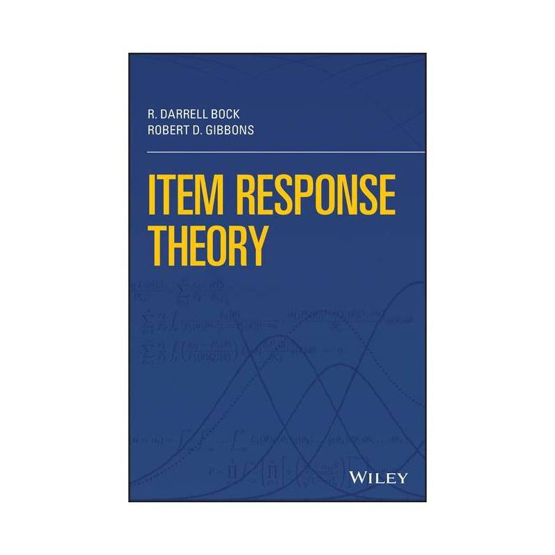 Item Response Theory - by  R Darrell Bock & Robert D Gibbons (Hardcover), 1 of 2