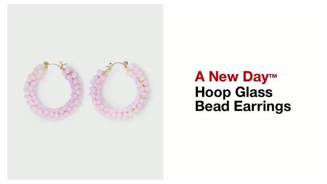 Hoop Glass Bead Earrings - A New Day™, 2 of 5, play video