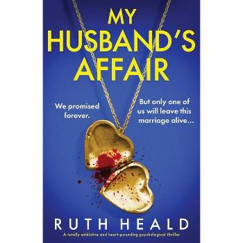 My Husband's Affair - by  Ruth Heald (Paperback)