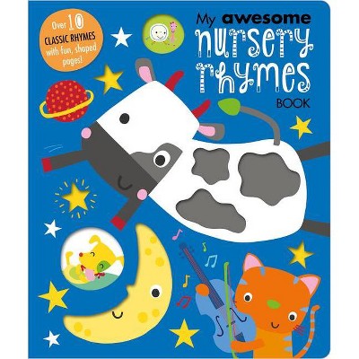 My Awesome Nursery Rhymes Book - by  Make Believe Ideas (Board Book)