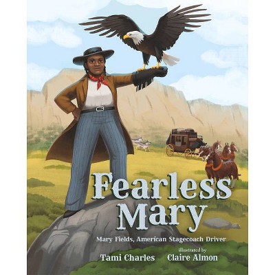 Fearless Mary - by  Tami Charles (Hardcover)