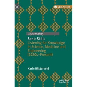 Sonic Skills - by  Karin Bijsterveld (Hardcover) - 1 of 1