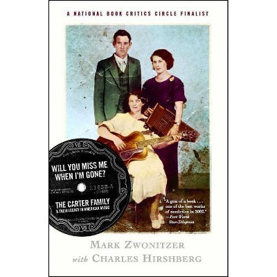 Will You Miss Me When I'm Gone? - by  Mark Zwonitzer & Charles Hirshberg (Paperback)