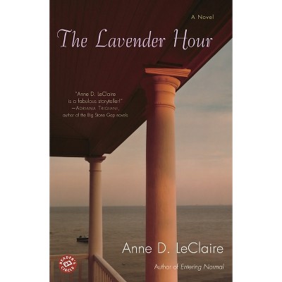 The Lavender Hour - by  Anne LeClaire (Paperback)
