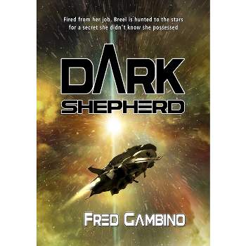 Dark Shepherd - by  Fred Gambino (Paperback)