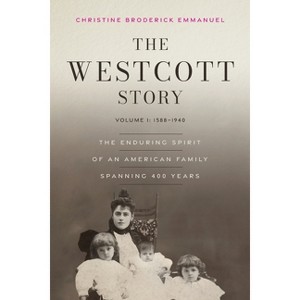 The Westcott Story - by  Christine Broderick Emmanuel (Paperback) - 1 of 1