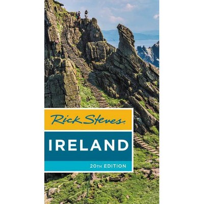 Rick Steves Ireland - 20th Edition by  Rick Steves & Pat O'Connor (Paperback)