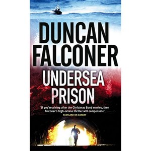 Undersea Prison - by  Duncan Falconer (Paperback) - 1 of 1