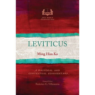 Leviticus - (Asia Bible Commentary) by  Ming Him Ko (Paperback)