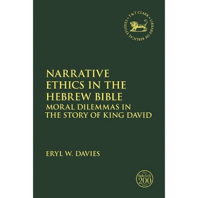 Narrative Ethics in the Hebrew Bible - (Library of Hebrew Bible/Old Testament Studies) by  Eryl W Davies (Hardcover)