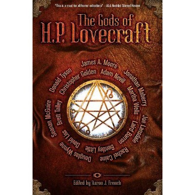 The Gods of HP Lovecraft - by  Martha Wells & Jonathan Maberry & Seanan McGuire (Paperback)