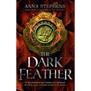 The Dark Feather - (The Songs of the Drowned) by  Anna Stephens (Paperback) - 1 of 1