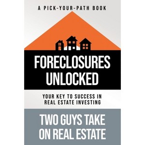 Foreclosures Unlocked - by Matthew Tortoriello & Kevin Shippee - 1 of 1