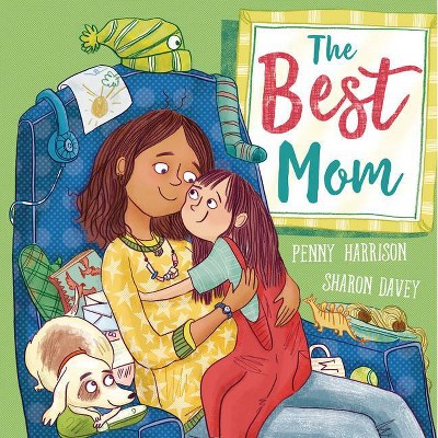 The Best Mom - by  Penny Harrison (Hardcover)