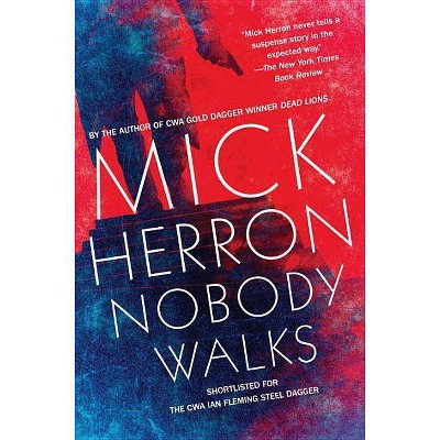 Nobody Walks - by  Mick Herron (Paperback)