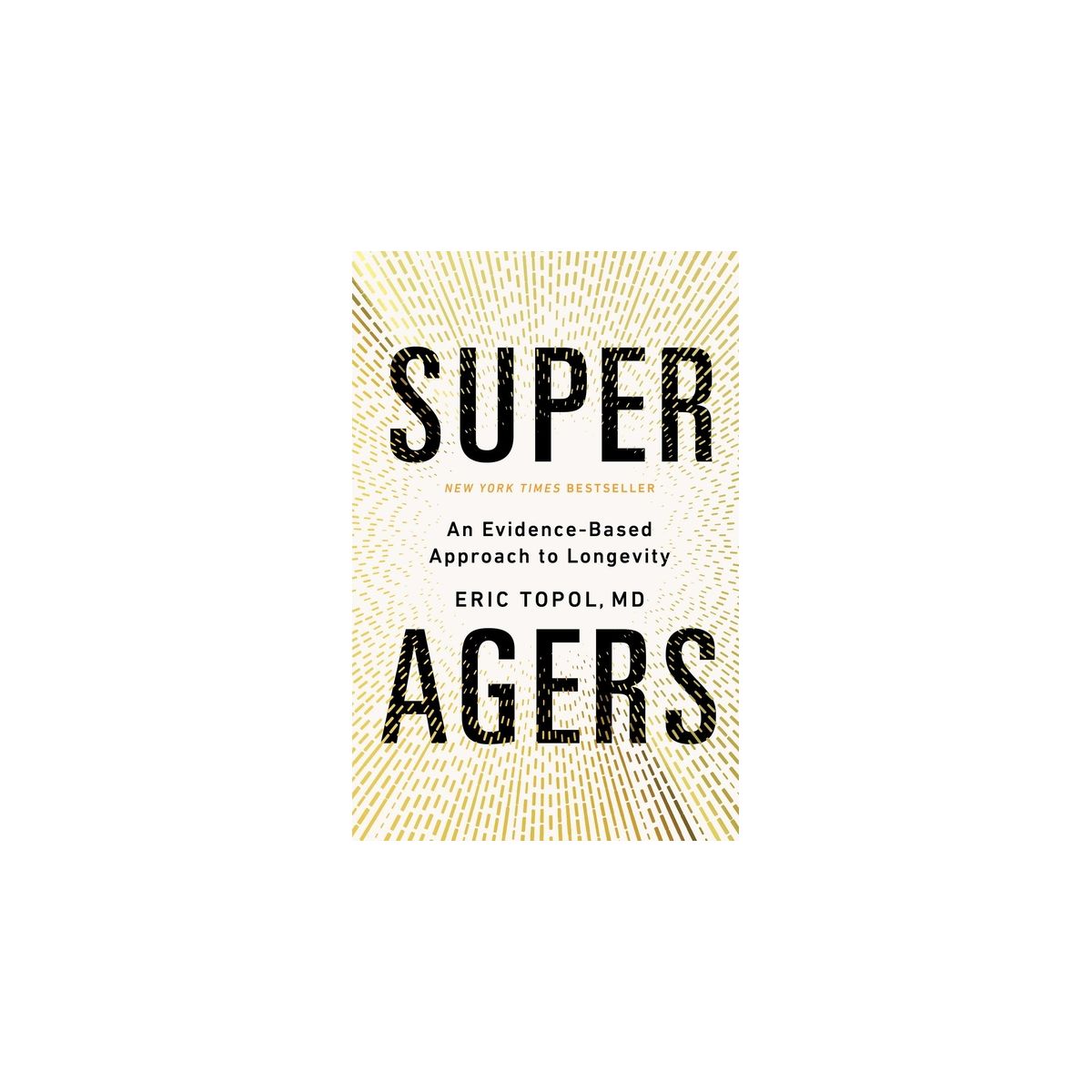 Super Agers - by  Eric Topol (Hardcover)