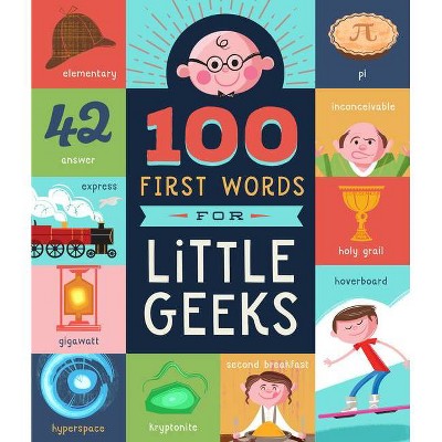 100 First Words for Little Geeks - by  Brooke Jorden (Board Book)