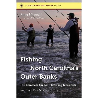 Fishing North Carolina's Outer Banks: The Complete Guide to Catching More Fish from Surf, Pier, Sound, and Ocean [Book]