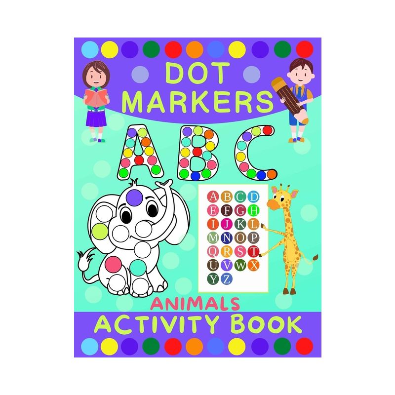 Dot Markers Activity Book for Kids - by  Norris Skeldon (Paperback), 1 of 2