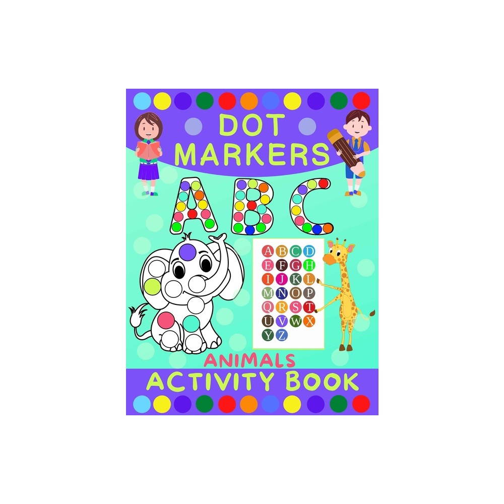 Dot Markers Activity Book for Kids - by Norris Skeldon (Paperback)