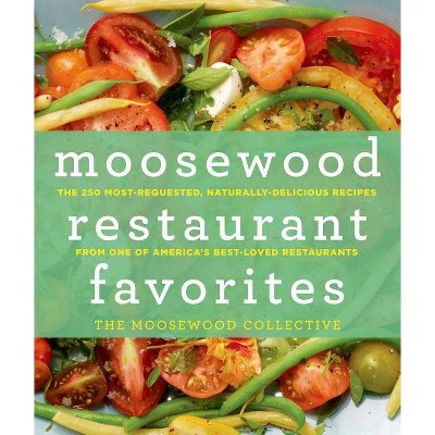 Moosewood Restaurant Favorites - by  Moosewood Collective (Hardcover)