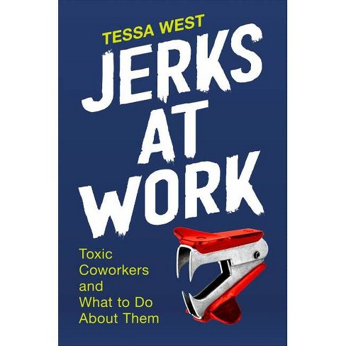 Jerks at Work - by  Tessa West (Hardcover) - image 1 of 1