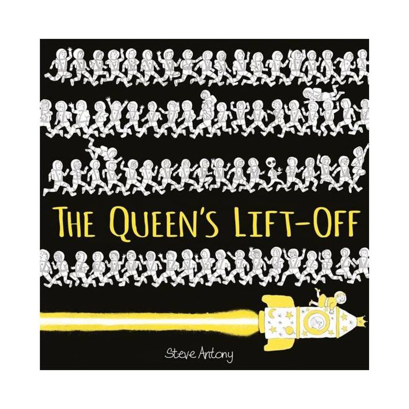 The Queen's Lift-Off - (Queen Collection) by  Steve Antony (Hardcover), 1 of 2