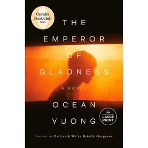 The Emperor of Gladness: Oprah's Book Club - Large Print by  Ocean Vuong (Paperback) - 1 of 1