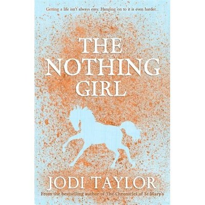 The Nothing Girl - (Frogmorton Farm) by  Jodi Taylor (Paperback)