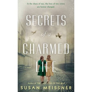 Secrets of a Charmed Life (Paperback) by Susan Meissner - 1 of 1