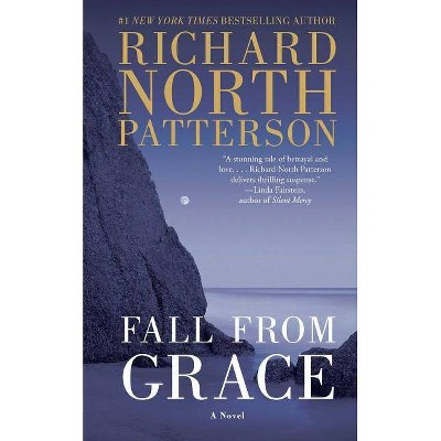 Fall from Grace - by  Richard North Patterson (Paperback)