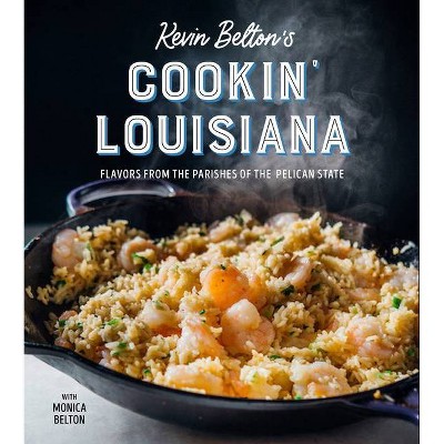 Kevin Belton's Cookin' Louisiana - (Hardcover)