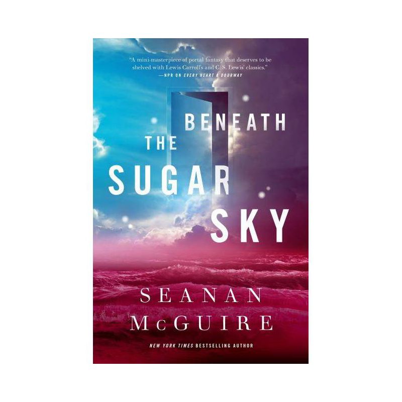 Beneath the Sugar Sky - (Wayward Children) by  Seanan McGuire (Hardcover), 1 of 2