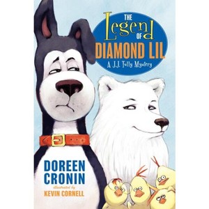 The Legend of Diamond Lil - (J.J. Tully Mysteries) by  Doreen Cronin (Paperback) - 1 of 1