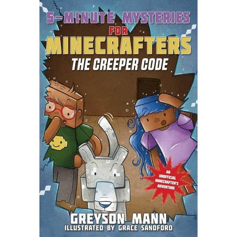 The Creeper Code 5 Minute Mysteries For Minecrafters By Greyson Mann Paperback Target - block hunt codes 2017 on roblox