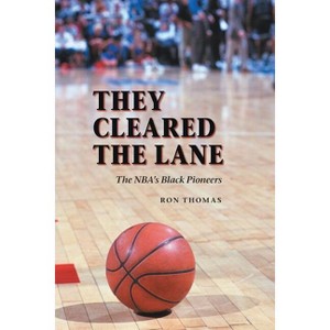 They Cleared the Lane - by  Ron Thomas (Paperback) - 1 of 1
