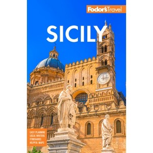 Fodor's Sicily - (Full-Color Travel Guide) by  Fodor's Travel Guides (Paperback) - 1 of 1