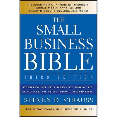 The Small Business Bible - 3rd Edition by  Steven D Strauss (Paperback)