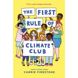 The First Rule of Climate Club - by  Carrie Firestone (Paperback) - 1 of 1