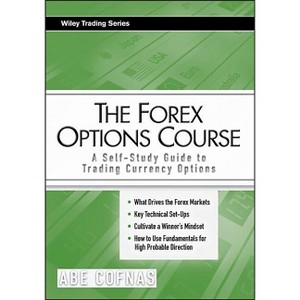 The Forex Options Course - (Wiley Trading) by  Abe Cofnas (Paperback) - 1 of 1
