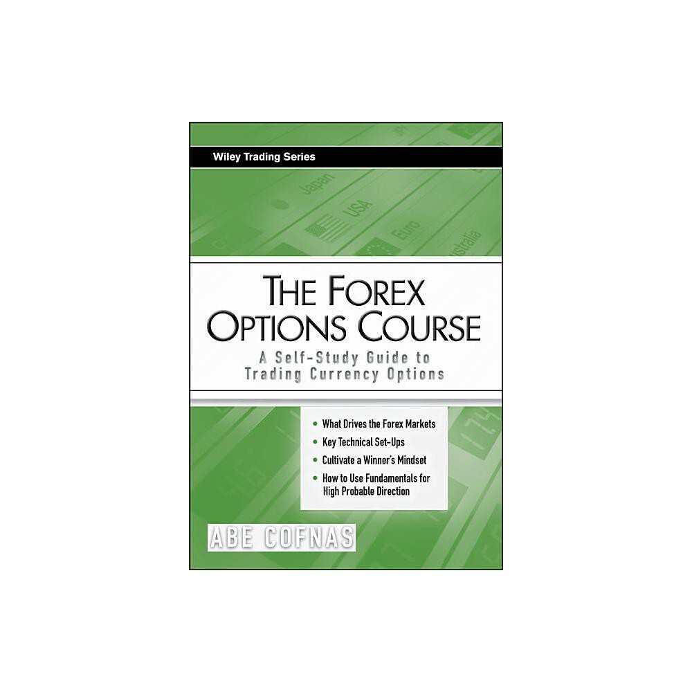 The Forex Options Course - (Wiley Trading) by Abe Cofnas (Paperback)