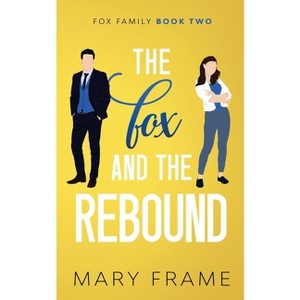 The Fox and the Rebound - by  Mary Frame (Paperback) - 1 of 1