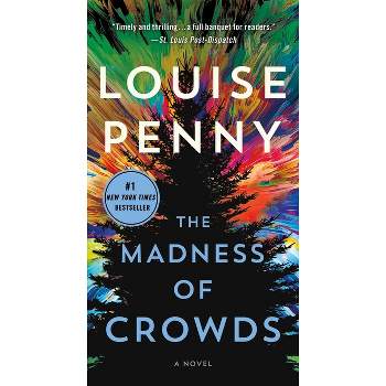 The Madness of Crowds - (Chief Inspector Gamache Novel) by  Louise Penny (Paperback)