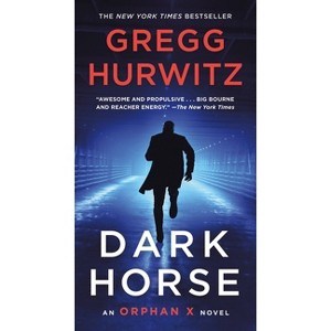 Dark Horse - (Orphan X) by  Gregg Hurwitz (Paperback) - 1 of 1