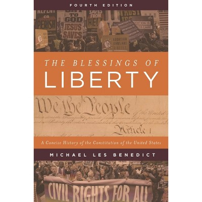 The Blessings of Liberty - 4th Edition by  Michael Les Benedict (Paperback)