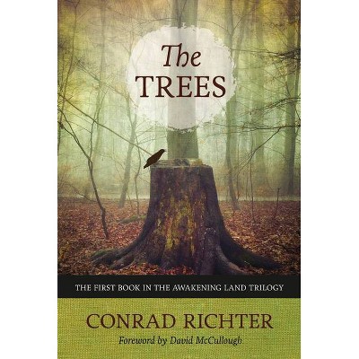 The Trees, 29 - (Rediscovered Classics) by  Conrad Richter (Paperback)