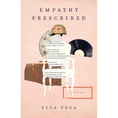 Empathy Prescribed - by  Ella Vega (Paperback)