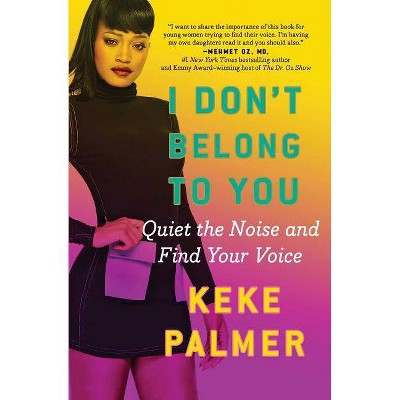 I Don't Belong to You - by  Keke Palmer (Paperback)