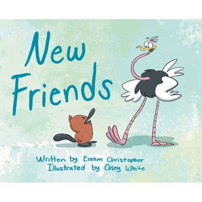 New Friends - (An Ostrich and Plat Book) by  Erahm Christopher (Hardcover)